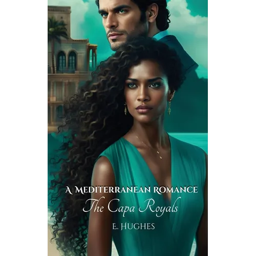 A Mediterranean Romance: The Capa Royals
