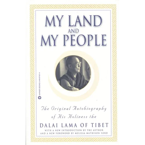 My Land and My People: The Original Autobiography of His Holiness the Dalai Lama of Tibet