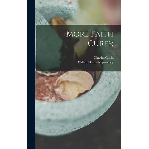 More Faith Cures;