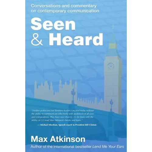 Seen & Heard: Conversations and commentary on contemporary communication in politics, in the media and from around the world
