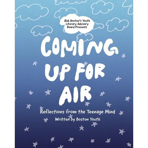 Coming Up For Air: Reflections from the Teenage Mind - Paperback