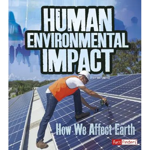 Human Environmental Impact: How We Affect Earth