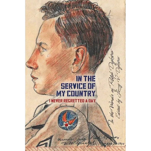 In the Service of My Country: I Never Regretted a Day