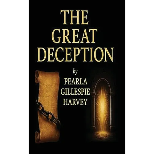 The Great Deception: The Awakening