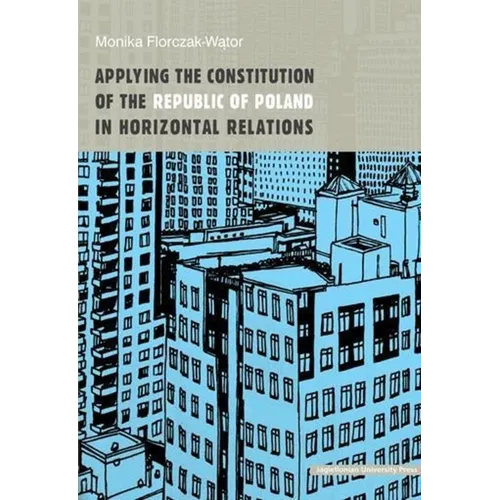 Applying the Constitution of the Republic of Poland in Horizontal Relations