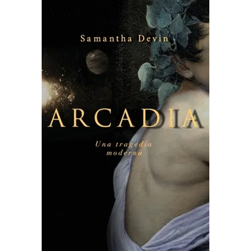 Arcadia: Una Tragedia Moderna