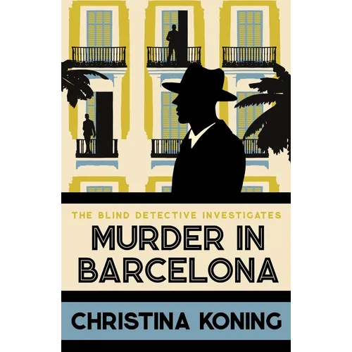 Murder in Barcelona: The Thrilling Inter-War Mystery Series