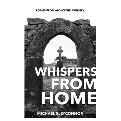 Whispers From Home: Poems From Along The Journey