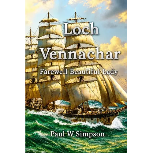 Loch Vennachar - Farewell Beautiful Lady