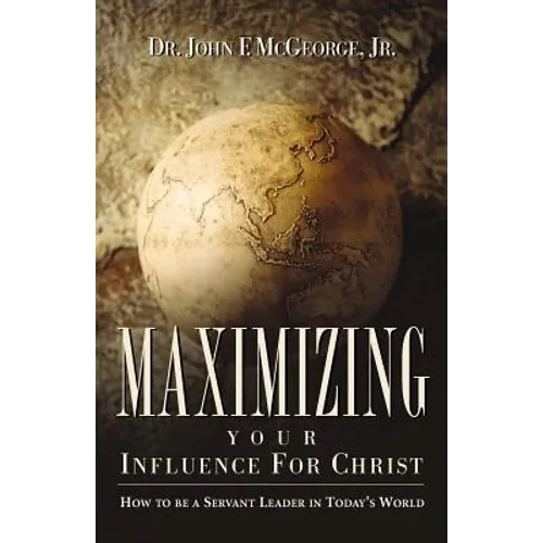 Maximizing Your Influence For Christ
