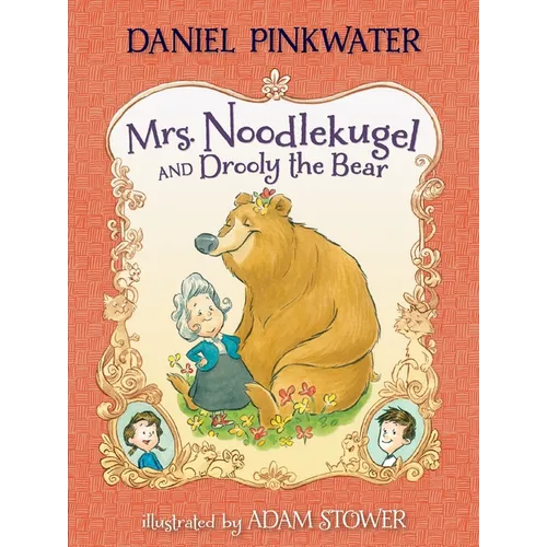 Mrs. Noodlekugel and Drooly the Bear