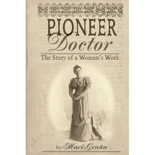 Pioneer Doctor: The Story of a Woman's Work