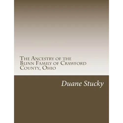 The Ancestry of the Blinn Family of Crawford County, Ohio