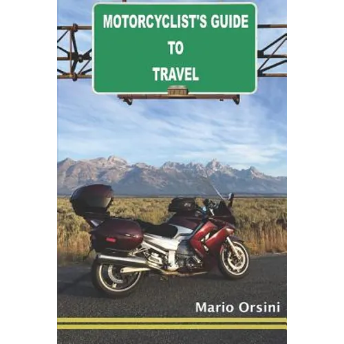 Motorcyclist's Guide To Travel