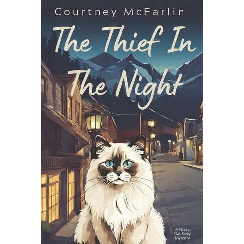 The Thief in the Night: A Razzy Cat Cozy Mystery Series #4