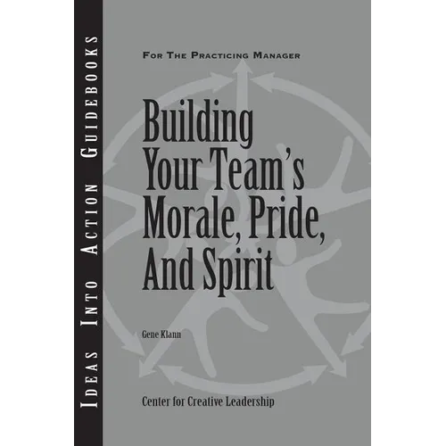 Building Your Team's Morale, Pride, and Spirit