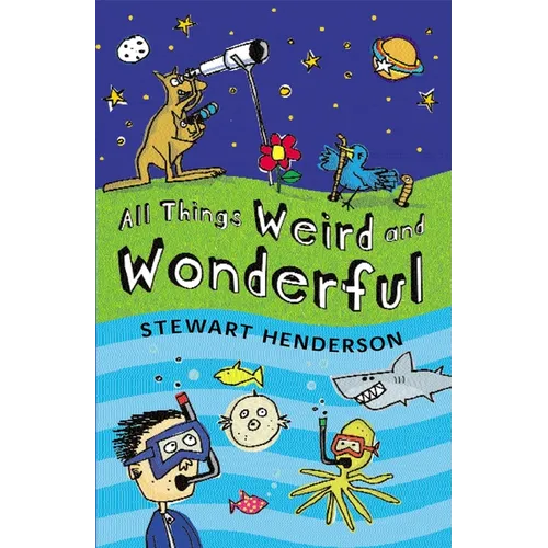 All Things Weird and Wonderful