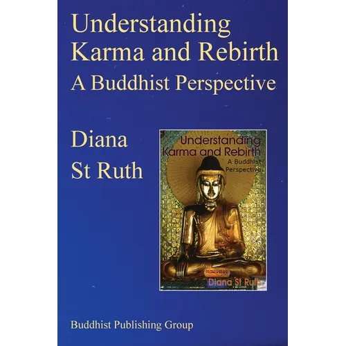 Understanding Karma and Rebirth: A Buddhist Perspective