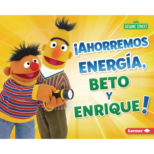 ¡Ahorremos Energía, Beto Y Enrique! (Save Energy, Bert and Ernie!)