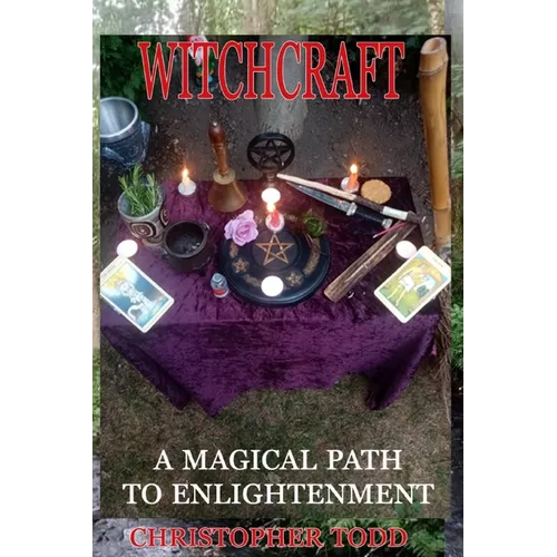 Witchcraft: A Magical Path to Enlightenment