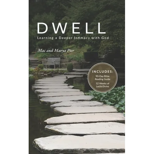 Dwell: Learning a Deeper Intimacy with God