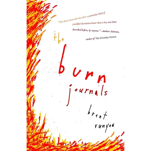 The Burn Journals: A Memoir