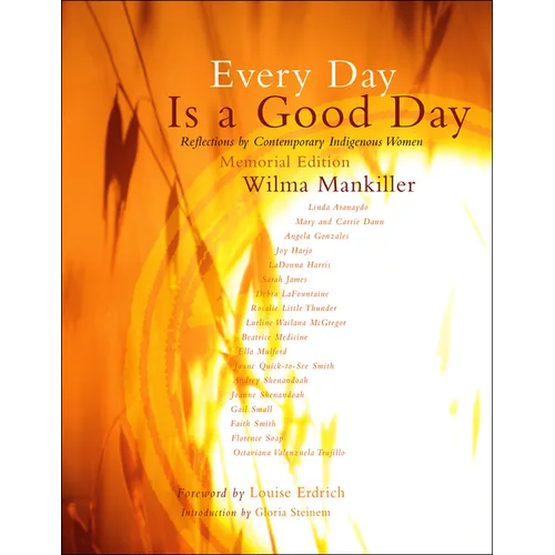 Every Day Is a Good Day: Reflections on Contemporary Indigenous Women
