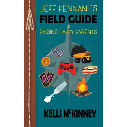 Jeff Pennant's Field Guide to Raising Happy Parents