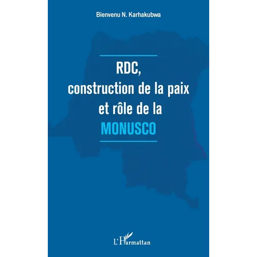 RDC, construction de la paix et rôle de la MONUSCO