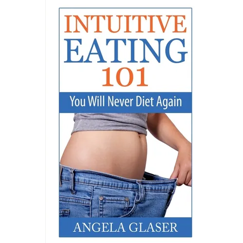 Intuitive Eating 101