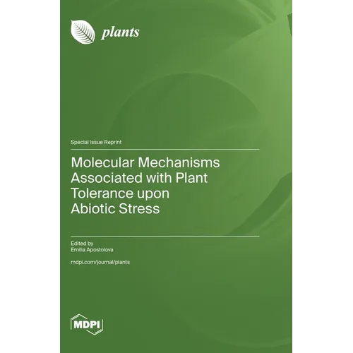 Molecular Mechanisms Associated with Plant Tolerance upon Abiotic Stress