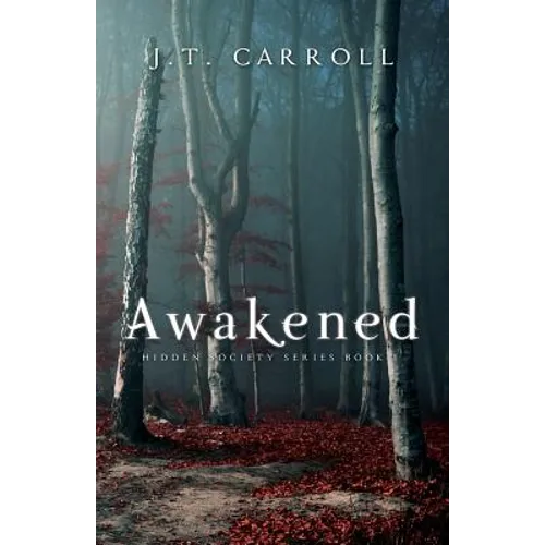 Awakened: A Hidden Society Series