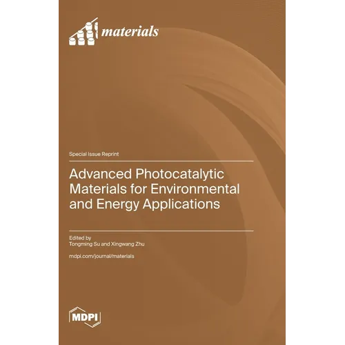 Advanced Photocatalytic Materials for Environmental and Energy Applications