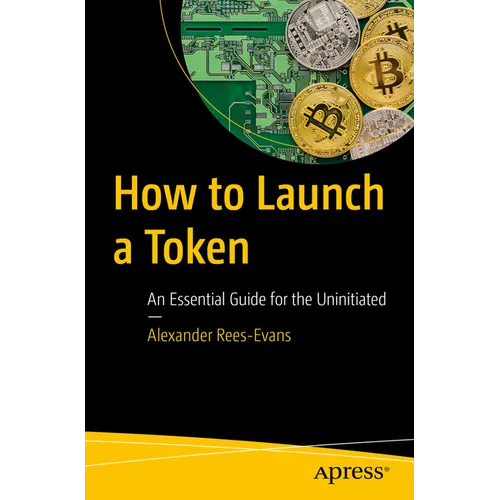 How to Launch a Token: An Essential Guide for the Uninitiated