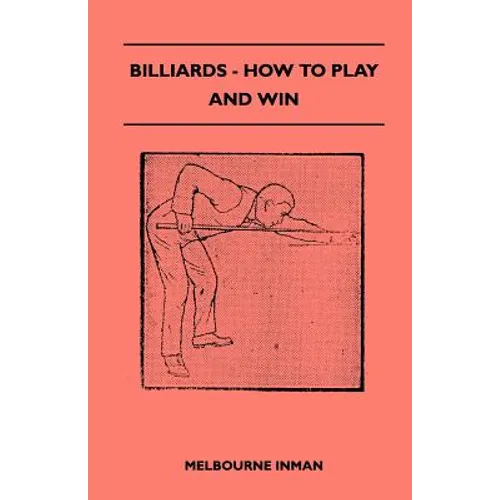 Billiards - How to Play and Win