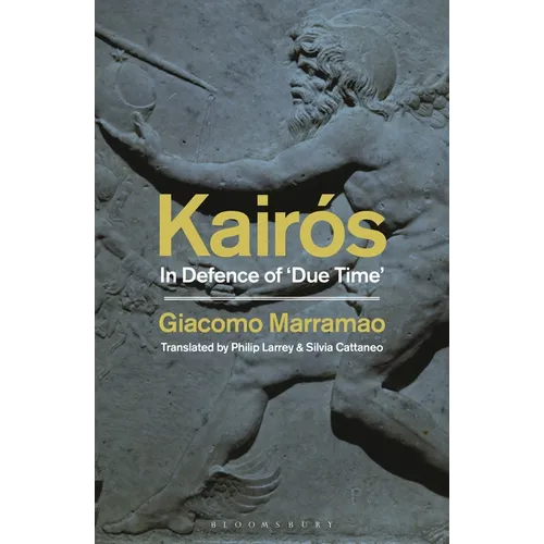Kairós: In Defence of 'Due Time'