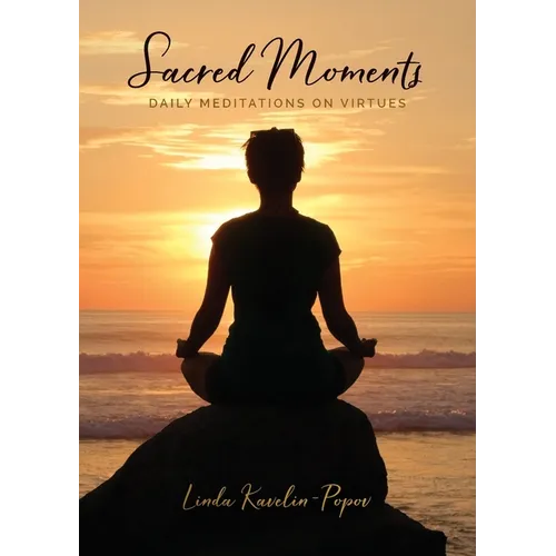 Sacred Moments: Daily Meditations on Virtues