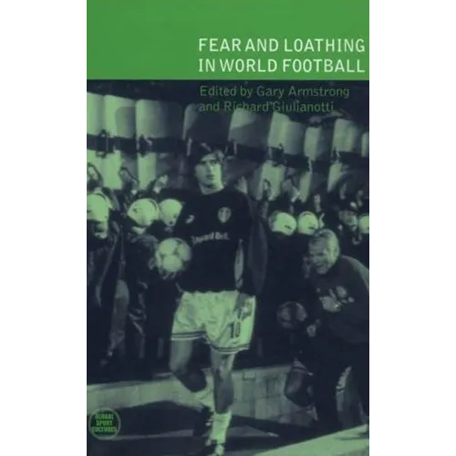 Fear and Loathing in World Football