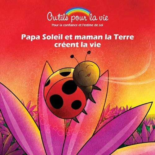 Papa Soleil et maman la Terre créent la vie: La respiration/Garder ou retrouver son rythme
