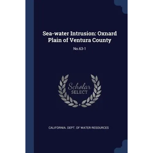 Sea-water Intrusion: Oxnard Plain of Ventura County: No.63-1
