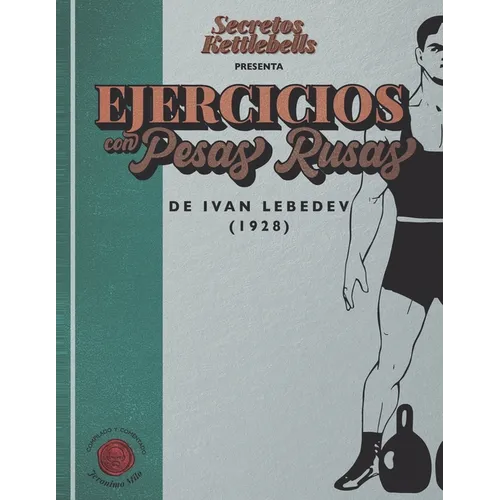 Ejercicios con Pesas Rusas de Ivan Lebedev - 1928