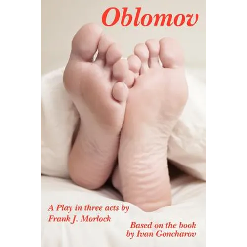 Oblomov: A Play in Three Acts