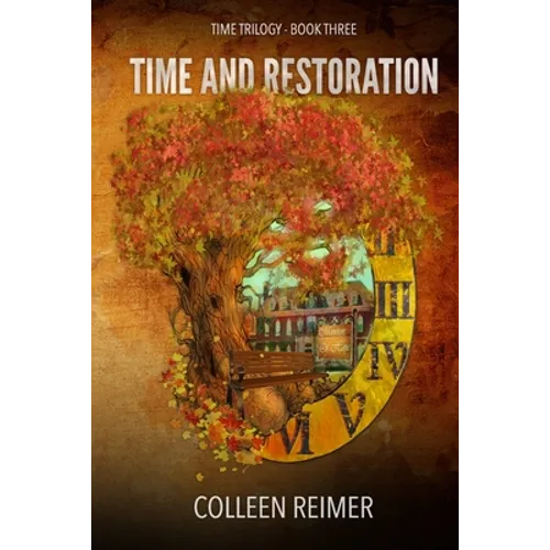 Time And Restoration: Time Trilogy - Book Three