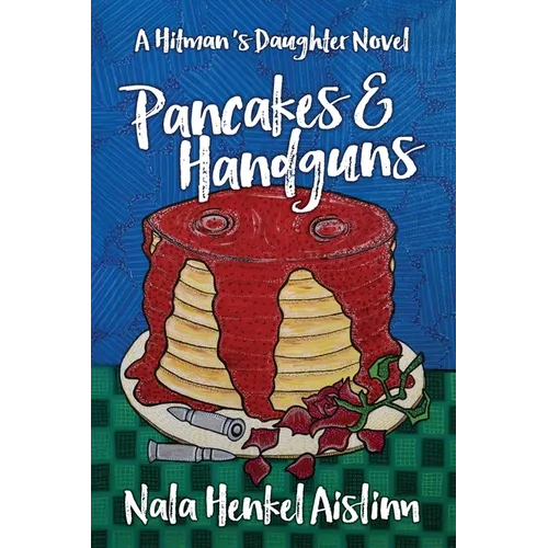 Pancakes & Handguns: A cozy crime comedy