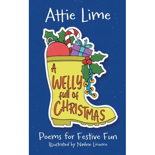 A Welly Full of Christmas: An Illustrated Children's Poetry Book Full of Christmas Spirit