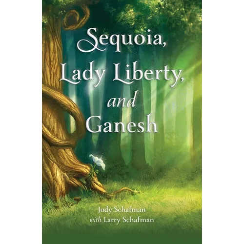 Sequoia, Lady Liberty, and Ganesh