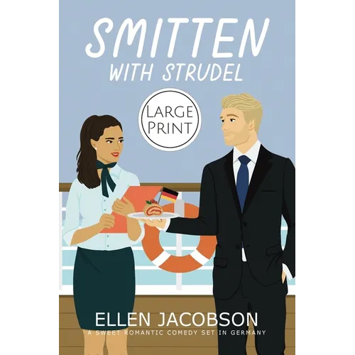 Smitten with Strudel: Large Print Edition