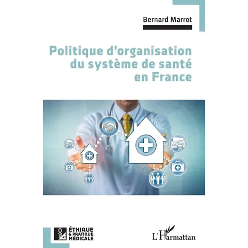 Politique d'organisation du système de santé en France
