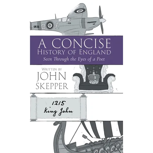 A Concise History of England: Seen Through the Eyes of a Poet