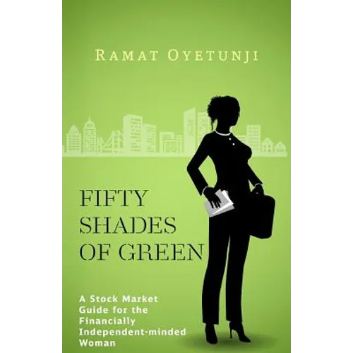 Fifty shades of Green: A Stock Market Guide for the Financially Independent-minded Woman